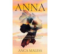 ANNA: What if losing your way is how you find yourself?