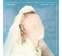 Annabel - Having It All
