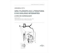 Annabela Rita. Uma filósofa da literatura e do diálogo interartes livro de homenagem (Studi portoghesi e lusofoni)