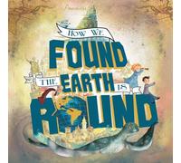 Annabelle & Aiden: How We Found The Earth is Round