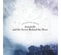 Annabelle and the Secret Behind the Door: Explore the secret room and bring your colors to Annabelle's world.