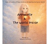 Annabelle & The World Inside (Little Seekers)