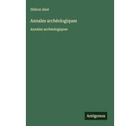 Annales archéologiques: Annales archéologiques