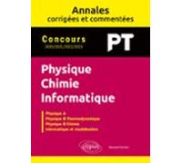 Annales Corrigées Et Commentées. Physique-chimie-informatique. Pt. 202