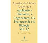 Annales de Chimie Analytique: Appliquée à l'Industrie, à l'Agriculture, à la Pharmacie Et à la Biologie