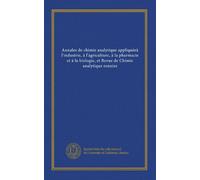 Annales de chimie analytique appliquéeà l'industrie, à l'agriculture, à la pharmacie et à la biologie, et Revue de Chimie analytique reunies (v.5 (1900))