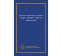 Annales de chimie analytique appliquéeà l'industrie, à l'agriculture, à la pharmacie et à la biologie, et Revue de Chimie analytique reunies