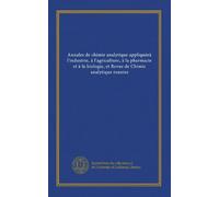 Annales de chimie analytique appliquéeà l'industrie, à l'agriculture, à la pharmacie et à la biologie, et Revue de Chimie analytique reunies (v.12 1907)