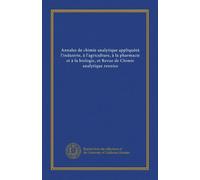 Annales de chimie analytique appliquéeà l'industrie, à l'agriculture, à la pharmacie et à la biologie, et Revue de Chimie analytique reunies