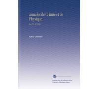 Annales de Chimie et de Physique.: Ser.2 V. 47 1831