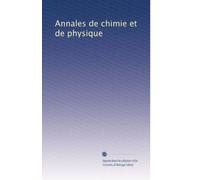 Annales de chimie et de physique (Volume 212) (French Edition)