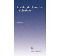 Annales de chimie et de physique (Volume 276) (French Edition)