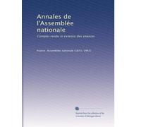 Annales de l'Assemblée nationale: Compte-rendu in extenso des séances (Volume 29) (French Edition)