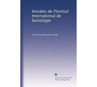 Annales de l'Institut International de Sociologie: Volume 4