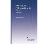 Annales de l'Observatoire de Paris: Observations: Volume 19