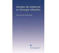 Annales de médecine et chirurgie infantiles: Revue pratique internationale: Volume 2