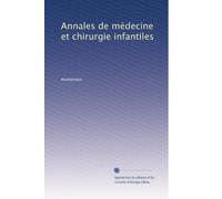 Annales de médecine et chirurgie infantiles: Volume 2