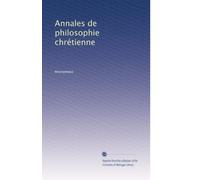 Annales de philosophie chrétienne: Volume 7