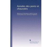Annales des ponts et chaussées: Mémoires et documents relatif à l'art des constructions et au service de l'ingénieur: Volume 207