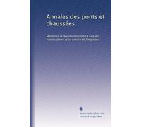 Annales des ponts et chaussées: Mémoires et documents relatif à l'art des constructions et au service de l'ingénieur: Volume 8