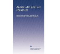 Annales des ponts et chaussées: Mémoires et documents relatif à l'art des constructions et au service de l'ingénieur: Volume 34