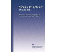Annales des ponts et chaussées: Mémoires et documents relatif à l'art des constructions et au service de l'ingénieur: Volume 202