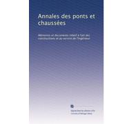 Annales des ponts et chaussées: Mémoires et documents relatif à l'art des constructions et au service de l'ingénieur: Volume 23