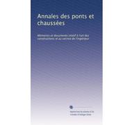 Annales des ponts et chaussées: Mémoires et documents relatif à l'art des constructions et au service de l'ingénieur: Volume 119