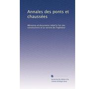 Annales des ponts et chaussées: Mémoires et documents relatif à l'art des constructions et au service de l'ingénieur: Volume 175