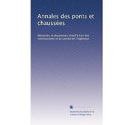Annales des ponts et chaussées: Mémoires et documents relatif à l'art des constructions et au service de l'ingénieur.: Volume 152