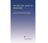 Annales des ponts et chaussées: Mémoires et documents relatif à l'art des constructions et au service de l'ingénieur: Volume 17