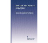 Annales des ponts et chaussées: Mémoires et documents relatif à l'art des constructions et au service de l'ingénieur: Volume 101