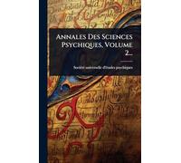 Annales Des Sciences Psychiques, Volume 2...