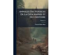 Annales Des Voyages De La GÃ(c)ographie Et De L'histoire