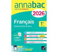 Annales du bac Français 1re technologique: sujets corrigés sur les oeuvres au programme 2025-2026