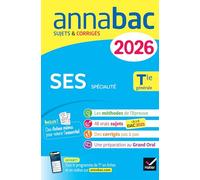 Annales du bac SES Tle générale: sujets corrigés & méthodes de l'épreuve de SES