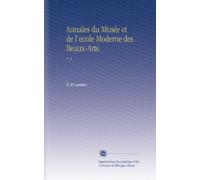Annales du Musée et de l'ecole Moderne des Beaux-Arts.: V. 2