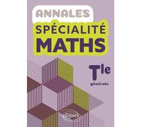 Annales Spécialité Maths. Terminale générale