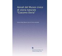 Annali del Museo civico di storia naturale "Giacomo Doria" (Volume 28)