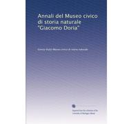 Annali del Museo civico di storia naturale "Giacomo Doria" (Volume 31)