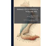 Annali Di Statistica, Volume 102...