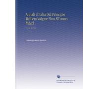 Annali d'italia Dal Principio Dell'era Volgare Fino All'anno Mdccl: V. 5 Pt. 2 1752