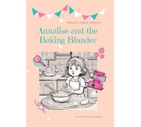 Annalise and the Baking Blunder: Giggle Girls Series 1
