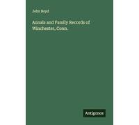 Annals and Family Records of Winchester, Conn.