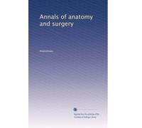 Annals of anatomy and surgery: Volume 4