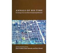 Annals of His Time: Don Domingo de San Antón Muñón Chimalpahin Quauhtlehuanitzin (Series Chimalpahin)