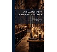 Annals Of Saint Joseph, Volumes 14-15