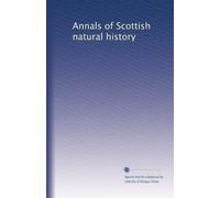 Annals of Scottish natural history