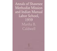 Annals of Shawnee Methodist Mission and Indian Manual Labor School, 1939