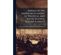 Annals of the American Academy of Political and Social Science, Volume 5, issue 2